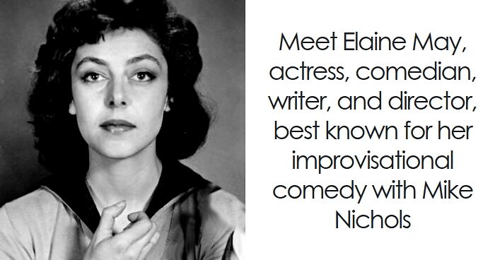 Elaine May: Bio And Career Highlights