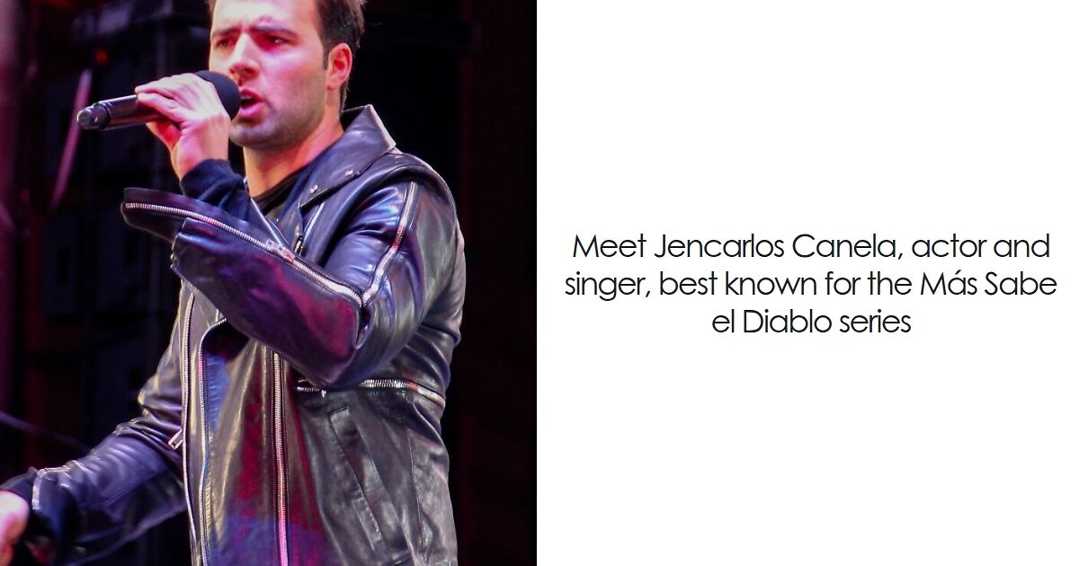 Jencarlos Canela: Bio And Career Highlights