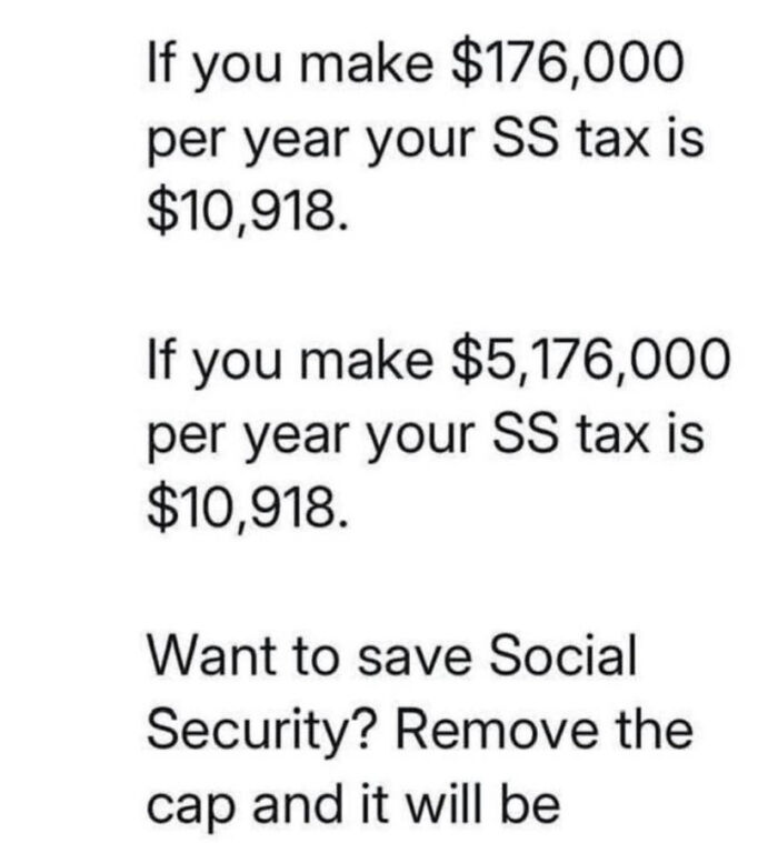 A text meme about Social Security tax disparities and the need to remove the cap, highlighting the issue of billionaires.