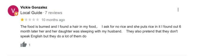 A restaurant review by Vickie Gonzalez, giving one star and detailing a negative experience, including burned food, hair, and personal issues. Hilariously honest reviews.