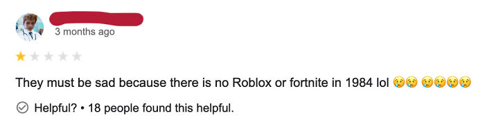 A one-star review titled "Like My Ex-Wife" saying "They must be sad because there is no Roblox or Fortnite in 1984 lol."