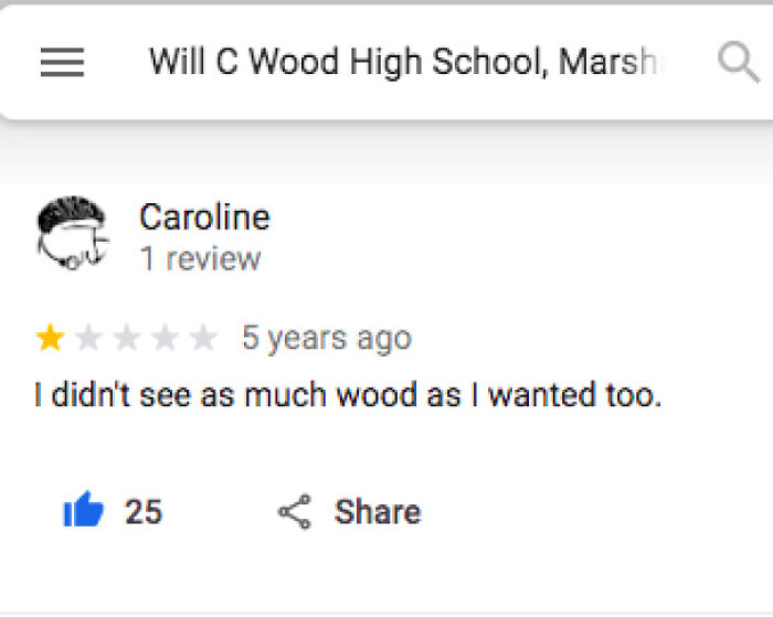 A review for Will C Wood High School, 5 years ago, titled "I didn't see as much wood as I wanted too." Hilariously honest review.