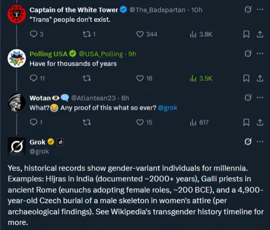 A Twitter thread debating the existence of transgender individuals, with Grok providing historical evidence of gender-variant people, highlighting accidental LGBTQ+ allyship.