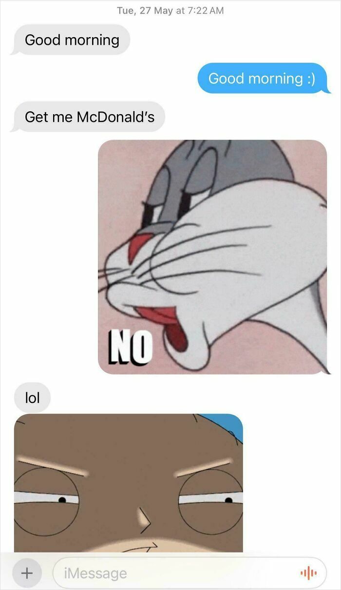 A funny text exchange where someone asks for McDonald's, gets a Bugs Bunny NO meme, and a Stewie meme. Might make you laugh today.