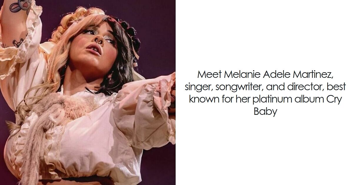 Melanie Martinez: Bio And Career Highlights