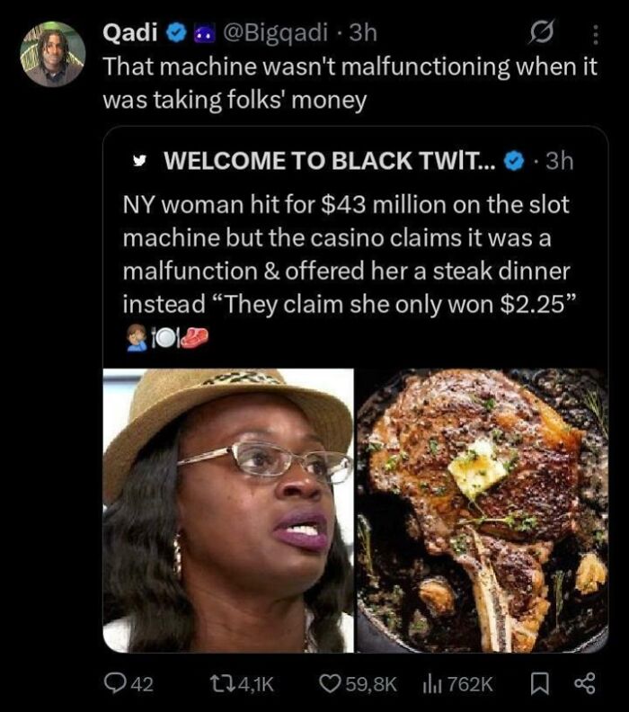 A tweet from Black Twitter about a woman hitting a $43 million slot jackpot and being offered steak, featuring her upset face and a steak image.