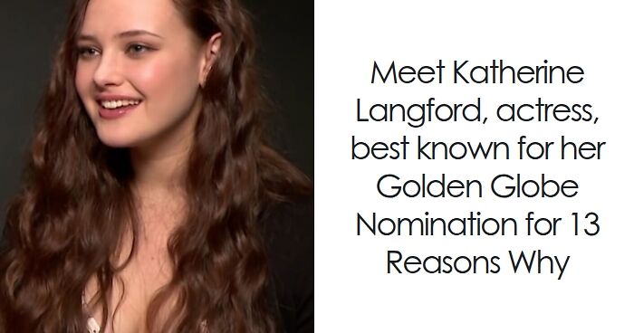 Katherine Langford: Bio And Career Highlights