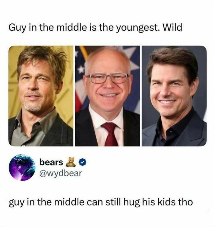 A meme showing Brad Pitt, Tim Walz, and Tom Cruise, humorously noting Tim Walz is the youngest. Entertaining pop-culture meme.