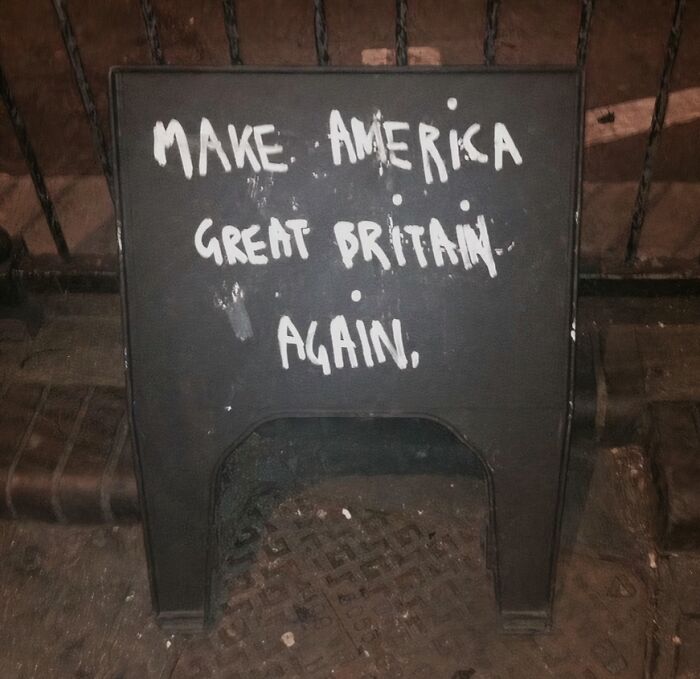 Funny graffiti sign saying make America Great Britain again