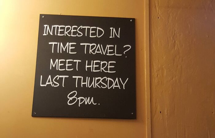 Funny British bar sign about time travel meeting last Thursday