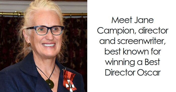Jane Campion: Bio And Career Highlights
