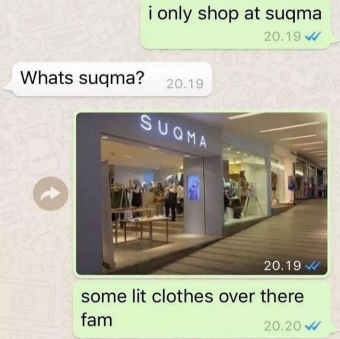 An anti-meme text conversation where one person asks Whats suqma? and receives a photo of a store called SUQMA.