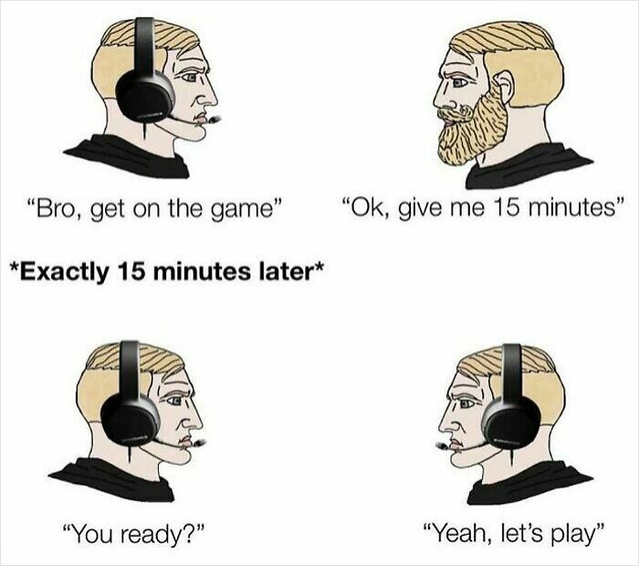 An anti-meme depicts a gamer conversation about getting on the game, surprisingly funny in its literal interpretation.