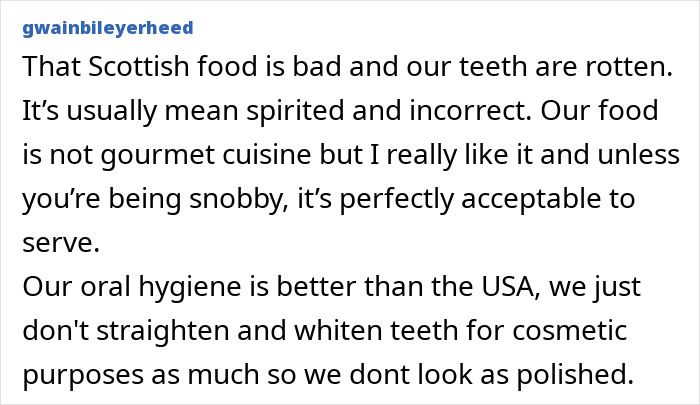 A local refutes stereotypes about Scottish food and teeth, confirming these country stereotypes are not true.