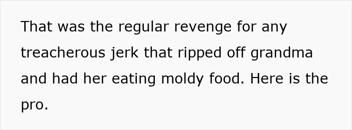 Text on screen describing revenge for a person who ripped off grandma and served moldy food, highlighting financial penalties.