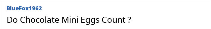 Um usuário chamado BlueFox1962 pergunta: Os mini-ovos de chocolate contam? Uma pergunta divertida relacionada ao consumo de ovos no tratamento do Alzheimer.