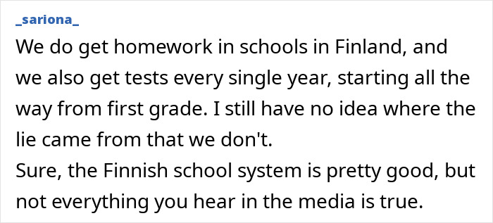 User _sariona_ debunks country stereotypes, confirming Finland's schools have homework & tests.
