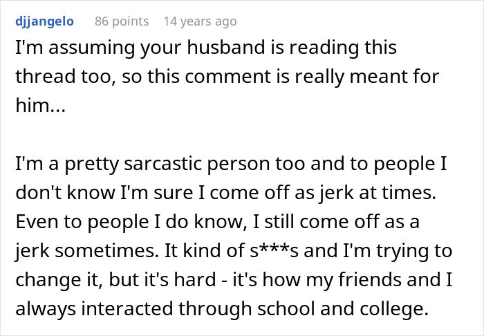 Comment discussing a husband being awesome to his wife but coming off as a jerk to others in a sarcastic tone.