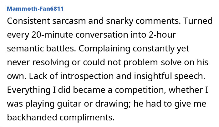 A person's experience with a partner who displayed red flags: sarcasm, constant complaining, and backhanded compliments, causing them to end things.