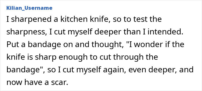 Alt text: User story of a stupid injury from testing a sharpened kitchen knife causing a deep cut and leaving a scar.