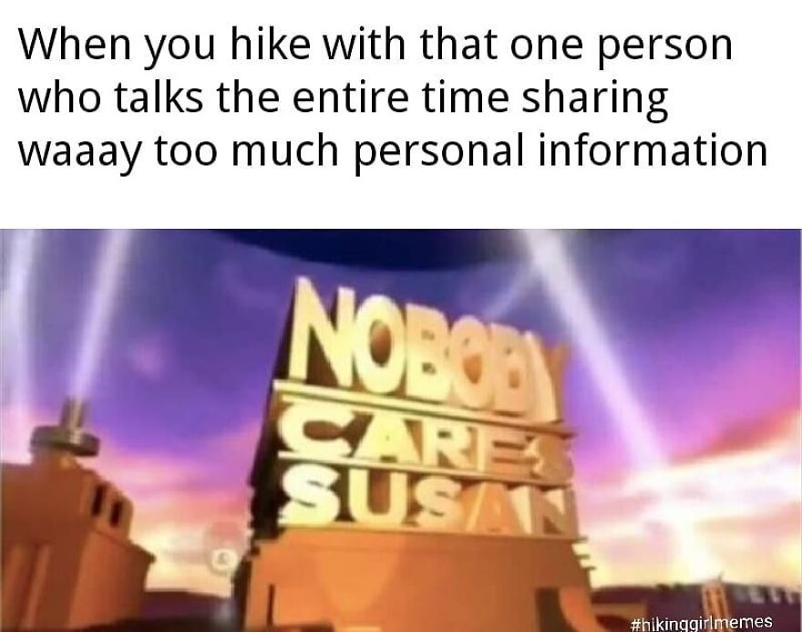 Hiking meme showing a joke about someone talking too much while on a camping and hiking adventure.