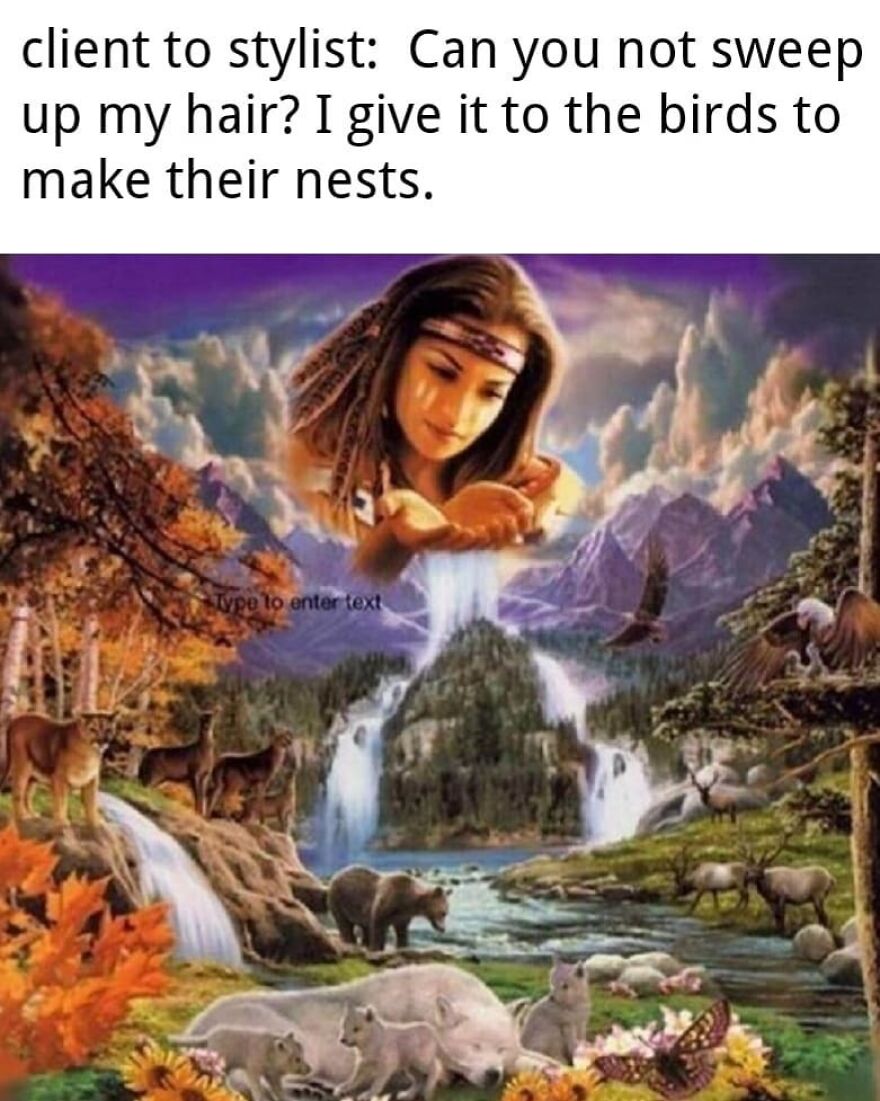 Client to stylist meme with nature scene showing animals, mountains, and a woman holding birds, related to camping and hiking memes.