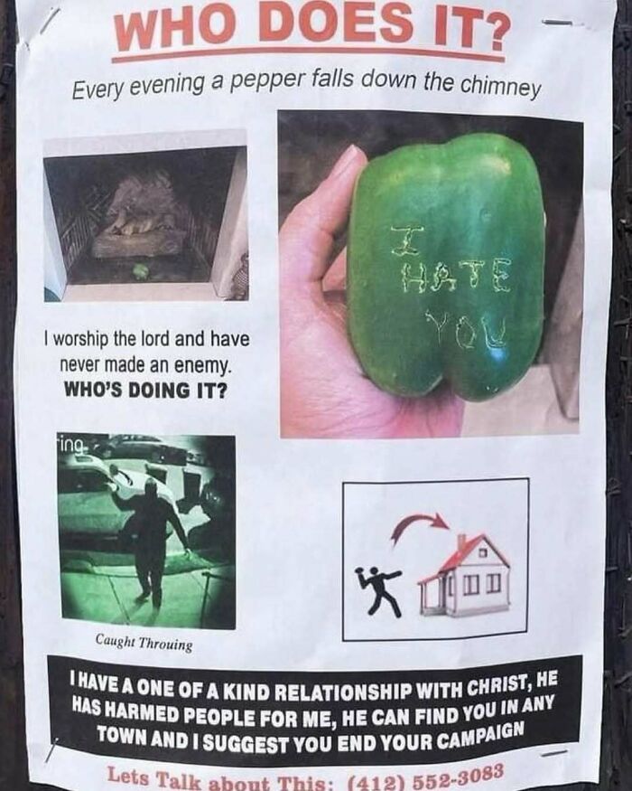 A cursed image of a flyer titled WHO DOES IT? about someone throwing peppers down a chimney, confusing and amusing.