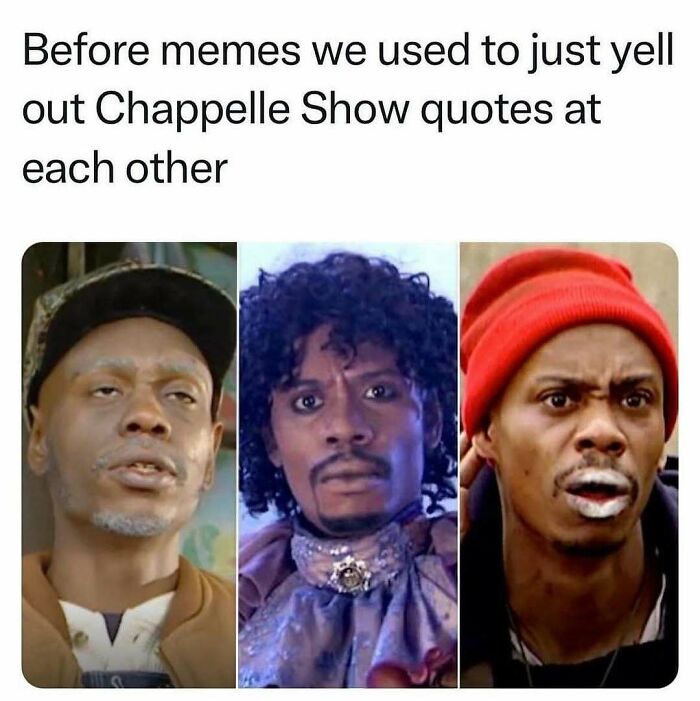 Memes from the ’90s featuring iconic Chappelle Show characters expressing nostalgia before modern internet memes.