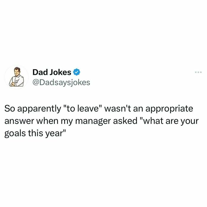 Relatable meme about adulthood showing a tweet where leaving a job is an inappropriate answer to work goals.