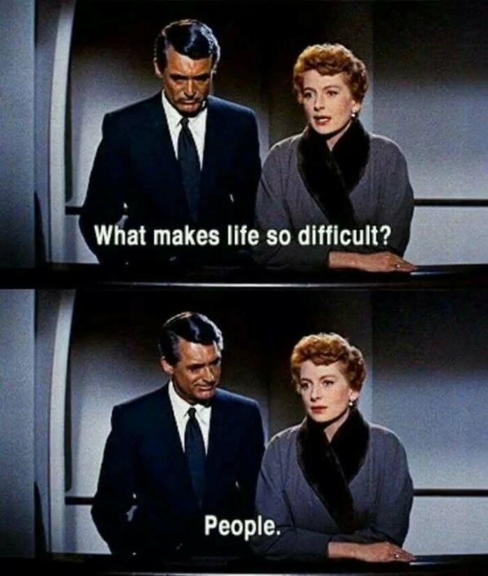 Classic movie scene meme with a man and woman discussing what makes life difficult, highlighting relatable adulthood struggles.