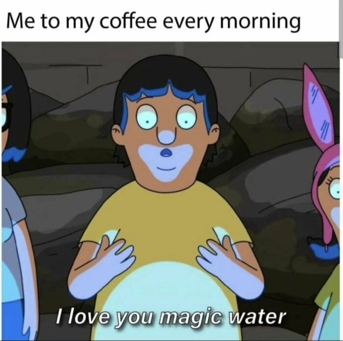Animated character with a coffee-stained face, captioned expressing love for coffee, relatable adult humor meme.