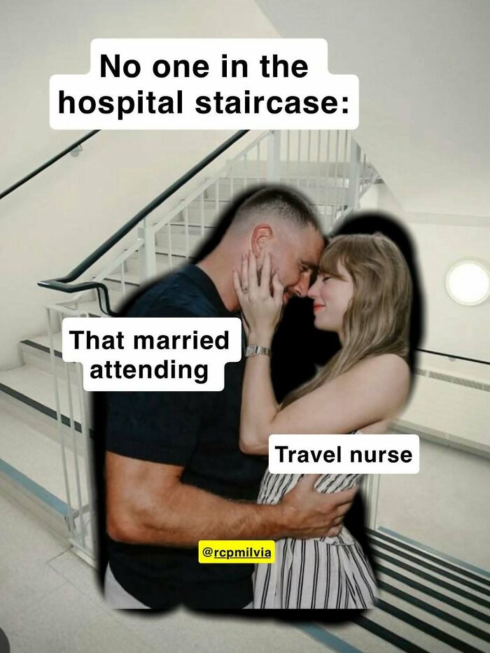 A relatable nurse meme showing a married attending and a travel nurse hugging in a hospital staircase. Sums up hospital life.