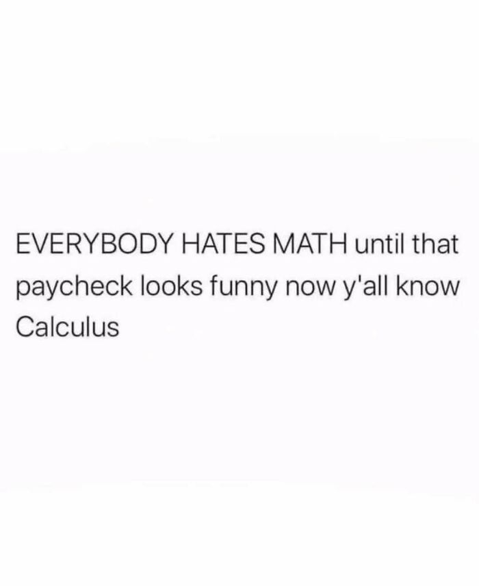 Meme about adulthood math struggles humor with paycheck and calculus relatable for anyone facing adult life challenges.