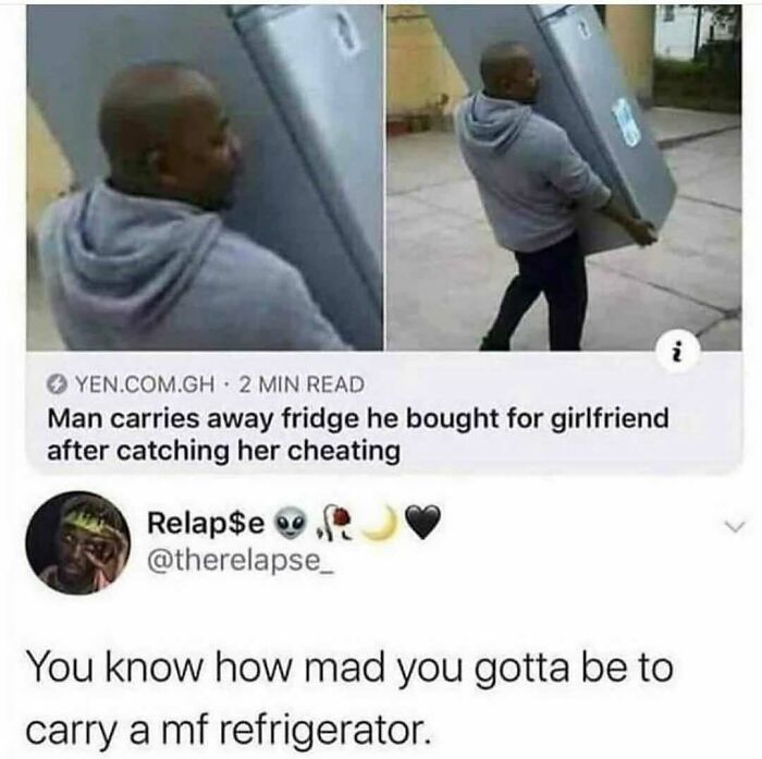 Man angrily carrying away a refrigerator he bought for his girlfriend after catching her cheating in a wild meme.