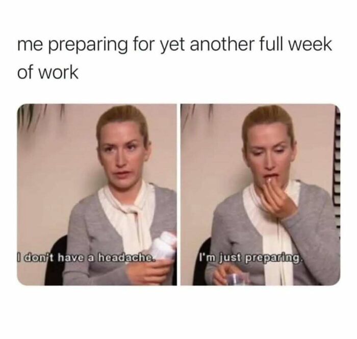 Woman taking pills with captions about preparing for a full week of work in relatable adulthood memes.