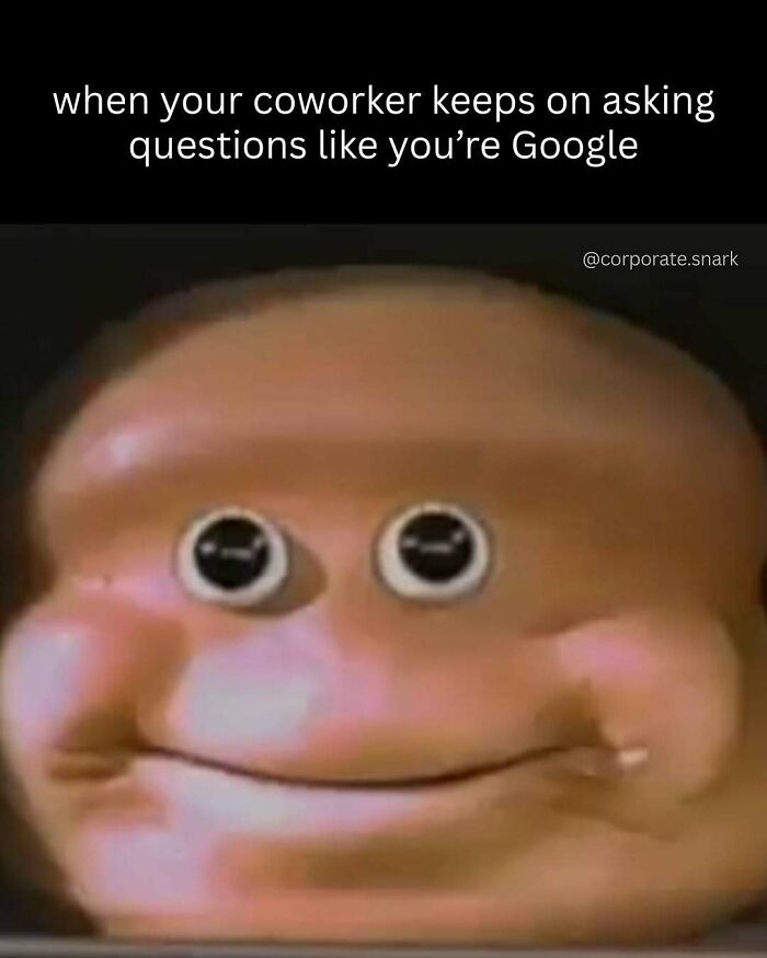 Close-up of a distorted face meme expressing frustration, illustrating a common work meme about annoying coworker questions.