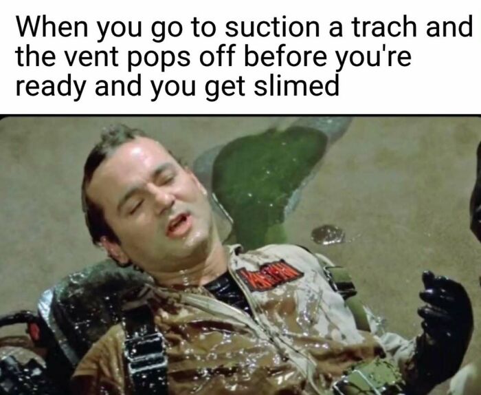 Bill Murray covered in green slime, a nurse meme about hospital life and painful experiences.