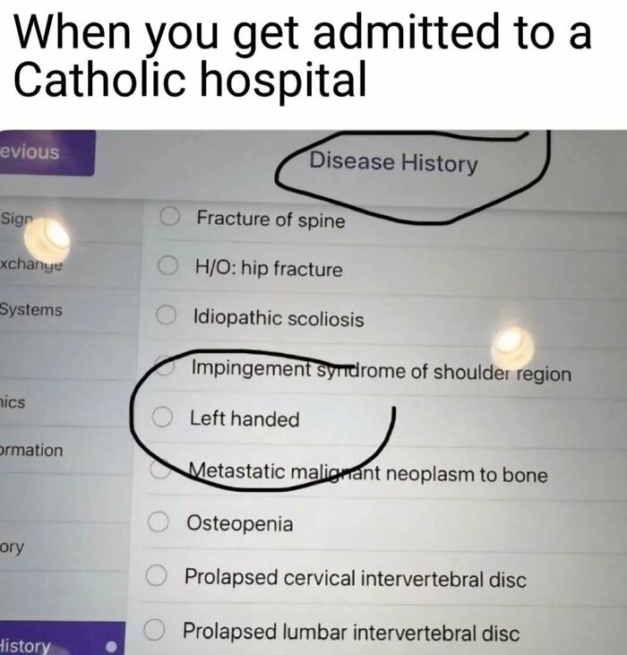 A nurse meme about Catholic hospital admissions, with "Left handed" circled under "Disease History." Relatable nurse humor.