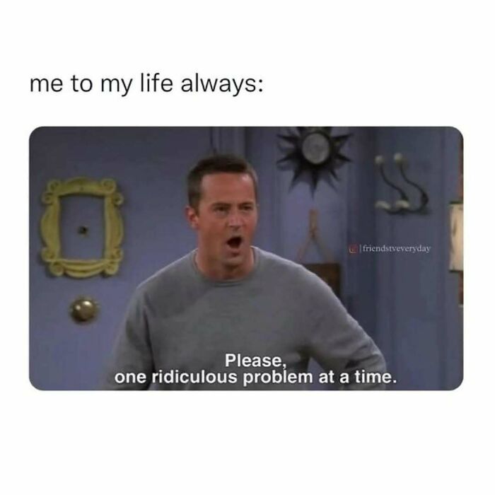 Man in gray shirt expressing frustration, illustrating relatable meme about adulthood problems one at a time.