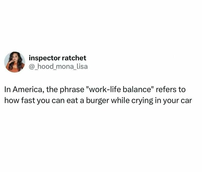 Tweet from inspector ratchet humorously defining work-life balance as eating a burger fast while crying in your car, a work meme.
