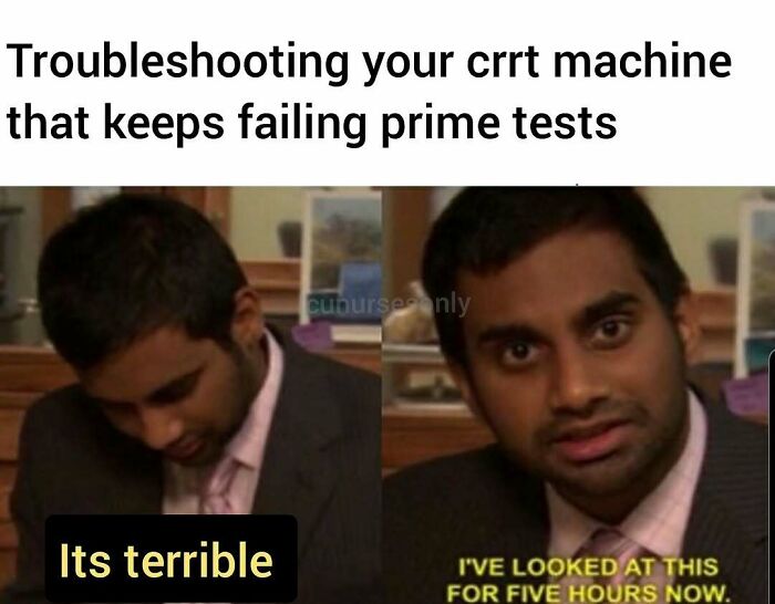 A relatable nurse meme showing a man looking exhausted, struggling to troubleshoot a failing CRRT machine. Hospital life pain.