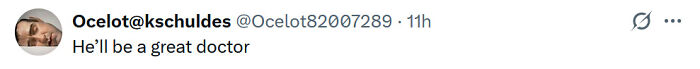 A tweet from Ocelot@kschuldes, profile pic of a sleeping baby, reads: He'll be a great doctor. Related to MAGA Influencer.