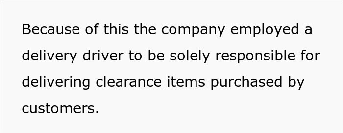 Text explaining how a delivery driver was employed to help an overworked and underpaid friend with clearance items.