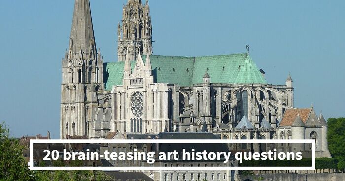 “How Well Do You Know Art?”: Prove Your Skills With This 20-Question Periods Quiz