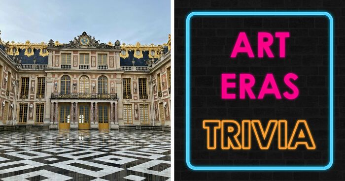 “How Well Do You Know Art?”: Prove Your Skills With This 20-Question Periods Quiz