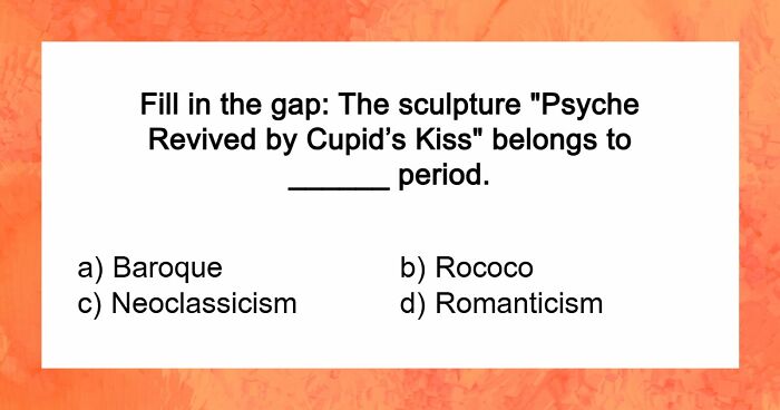 “How Well Do You Know Art?”: Prove Your Skills With This 20-Question Periods Quiz