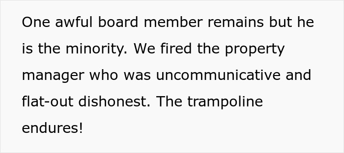 Text on a white screen describing the HOA board firing property manager and keeping one board member while the trampoline remains.