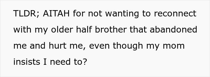 Man Refuses To Let His Estranged Brother Back Into His Life, Their Mom Tries To Force A Reunion