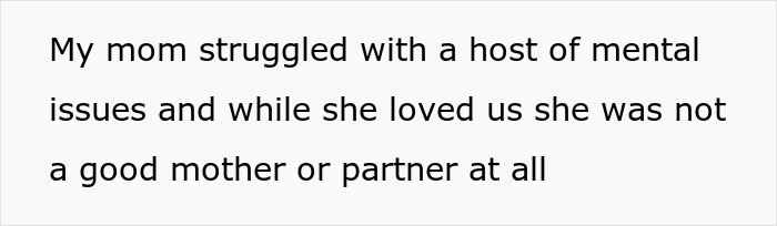 Text on a light background: "My mom struggled with a host of mental issues and while she loved us she was not a good mother or partner at all," related to a stepparent.