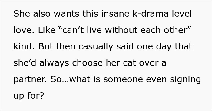Alt text: Woman expressing desire for k-drama romance but prioritizing her cat over men, causing relationship issues.